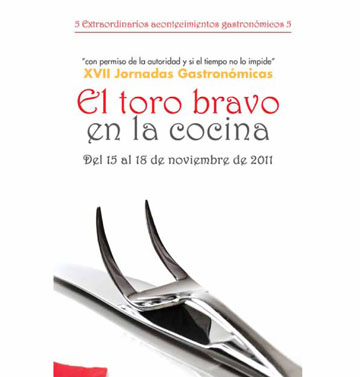 XVII JORNADAS GASTRONÓMICAS DE “EL TORO BRAVO EN LA COCINA”. XVII JORNADAS GASTRONÓMICAS DE “EL TORO BRAVO EN LA COCINA”.