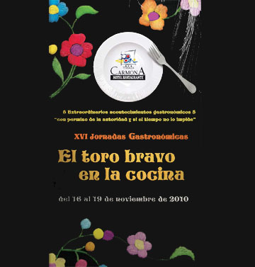 XVI JORNADAS GASTRONÓMICAS DE “EL TORO BRAVO EN LA COCINA”.